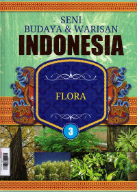 Image of Seni Budaya dan Warisan Indonesia 3 : Flora