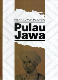 Image of Bahasa dan Budaya Indonesia 1 : Kisah Tokoh pejuang Pulau Jawa