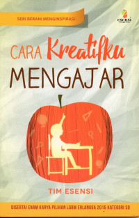 Image of Seri Berani Menginspirasi : Cara Kreatifku Mengajar