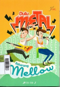 Image of Dulu Metal Sekarang Mellow