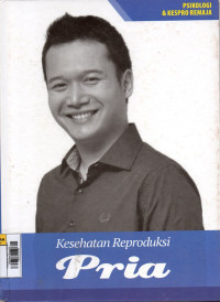 Image of Psikologi dan KesPro Remaja 2 : Kesehatan Reproduksi Pria