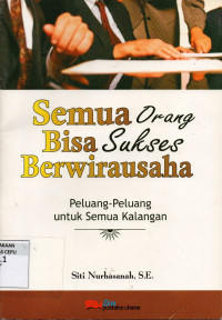 Image of Semua Orang Bisa Sukses Berwirausaha